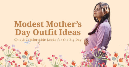 Modest Mother’s Day Outfit Ideas: Chic & Comfortable Looks for the Big Day